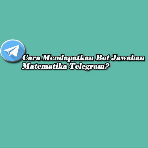 bot jawaban matematika telegram