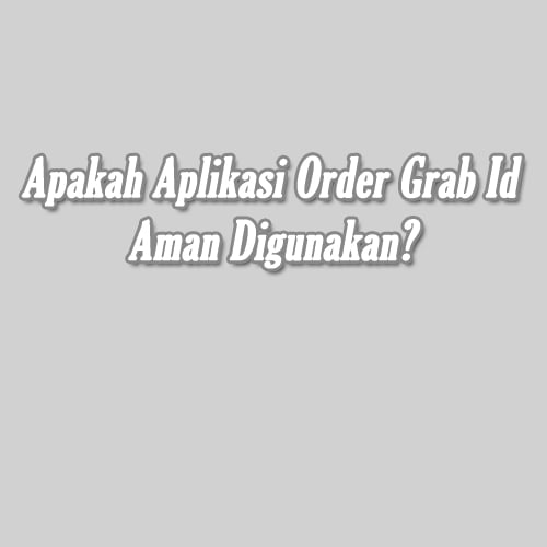 aplikasi order grab id