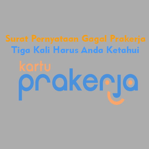 Surat Pernyataan Gagal Prakerja Tiga Kali 