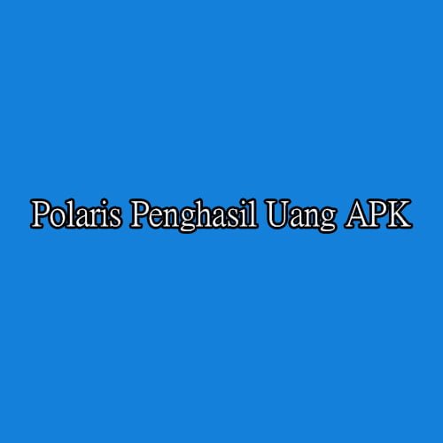 Polaris Penghasil Uang APK