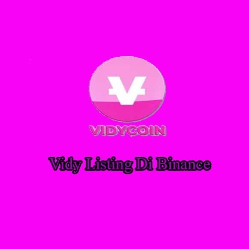 Vidy Listing Di Binance