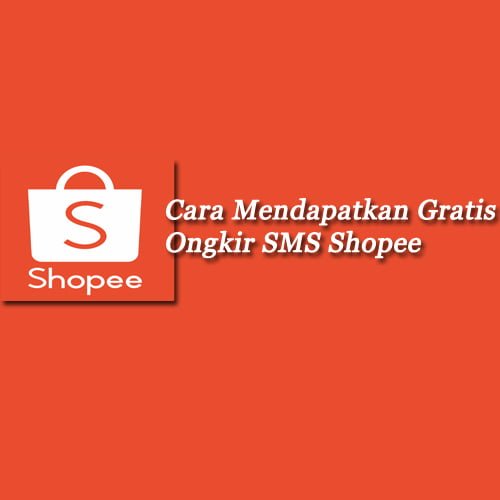 cara mendapatkan gratis ongkir sms shopee