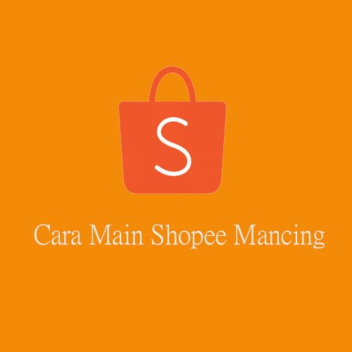 Cara Main Shopee Mancing