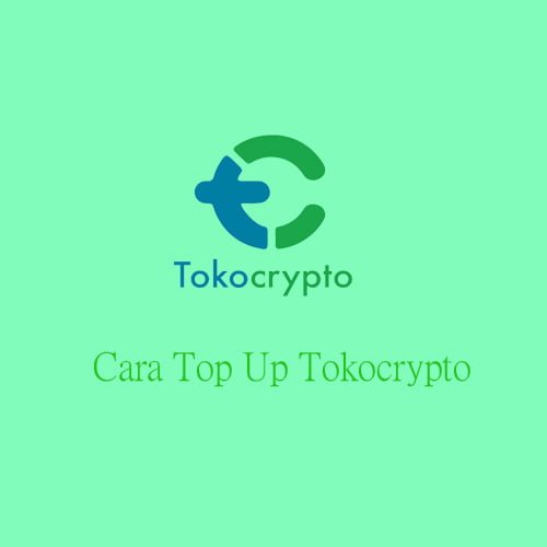 Cara Top Up Tokocrypto