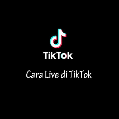 Cara Live di TikTok