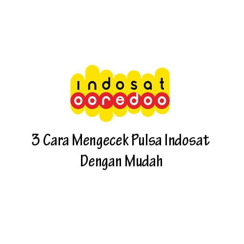 Cara Cek Pulsa Indosat