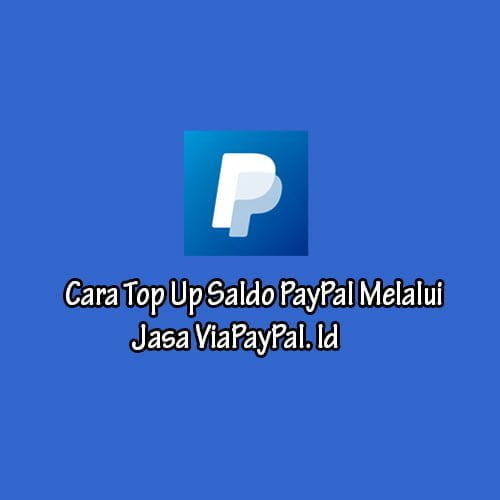 Cara Top Up Saldo PayPal