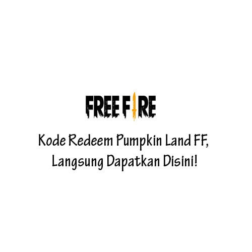 Kode Redeem Pumpkin Land FF