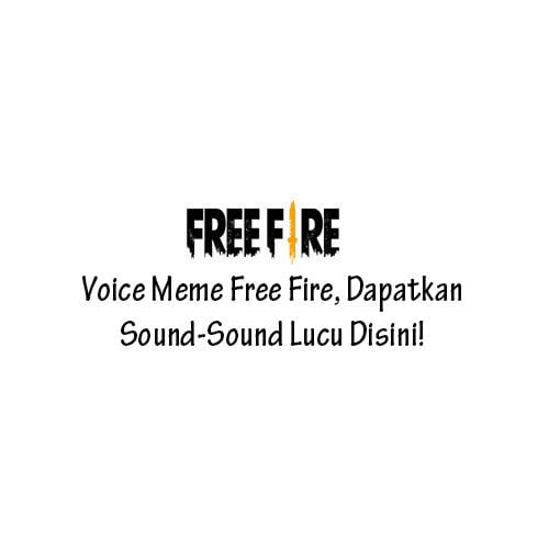 Voice Meme Free Fire