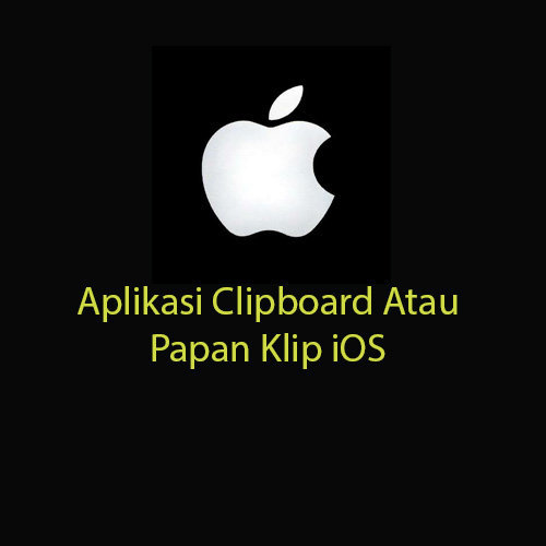 Aplikasi Clipboard Atau Papan Klip iOS