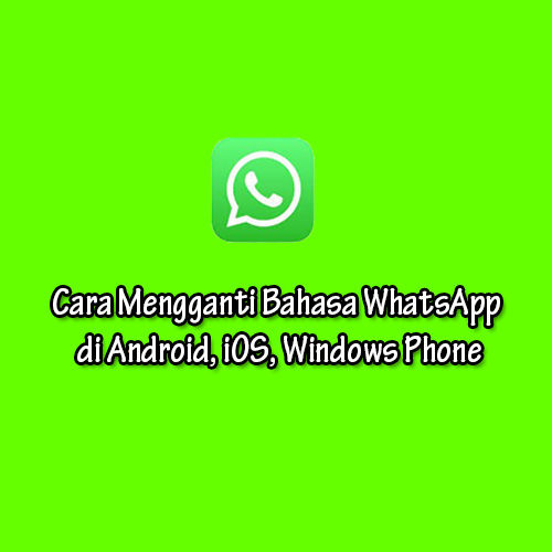 Cara Mengganti Bahasa WhatsApp