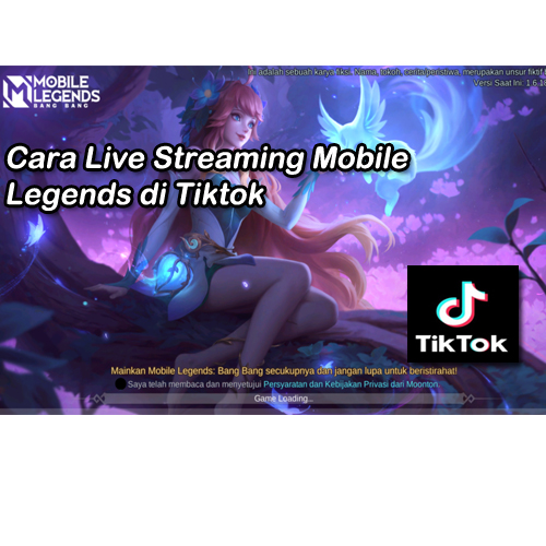 cara live streaming mobile legends di tiktok