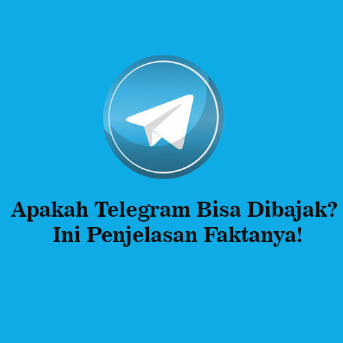 Apakah Telegram Bisa Dibajak