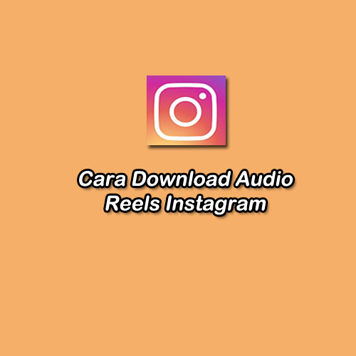 cara download audio instagram reels 