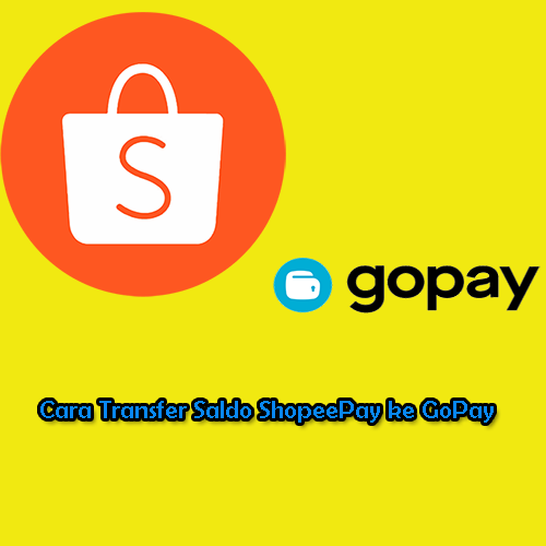 Cara Transfer Saldo ShopeePay ke GoPay