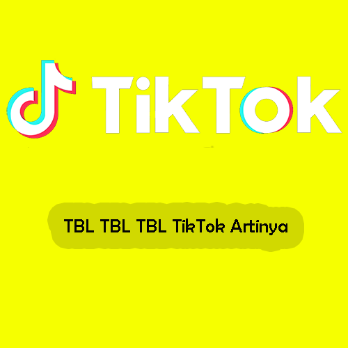 TBL TBL TBL TikTok Artinya