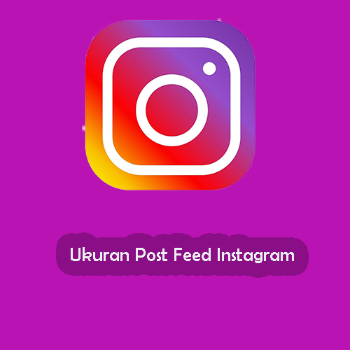 Ukuran Post Feed Instagram