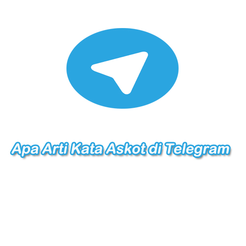 apa arti askot di telegram 