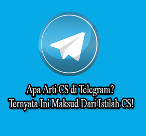 Arti Kata CS di Telegram