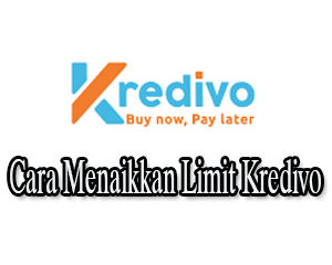 Berapa Limit Pertama Kredivo Pengguna Baru