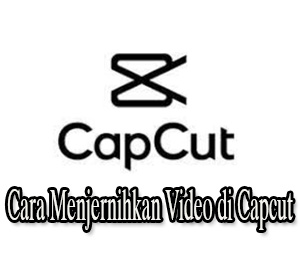 Cara Menjernihkan Video di Capcut