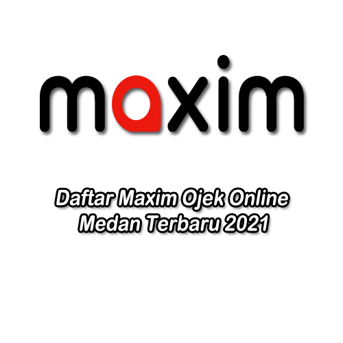 daftar maxim ojek online medan terbaru 2021 