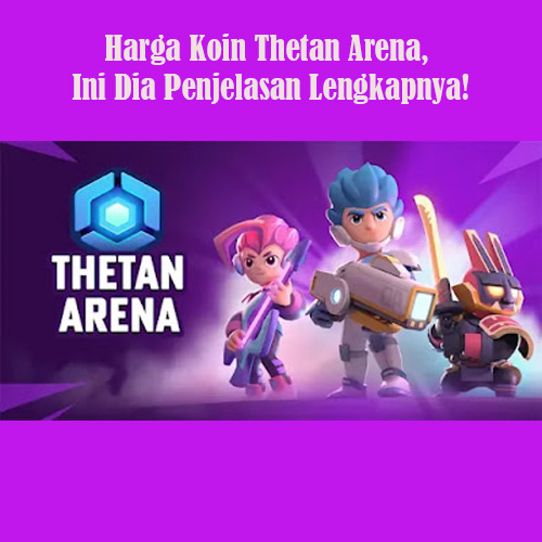 Harga Koin Thetan Arena