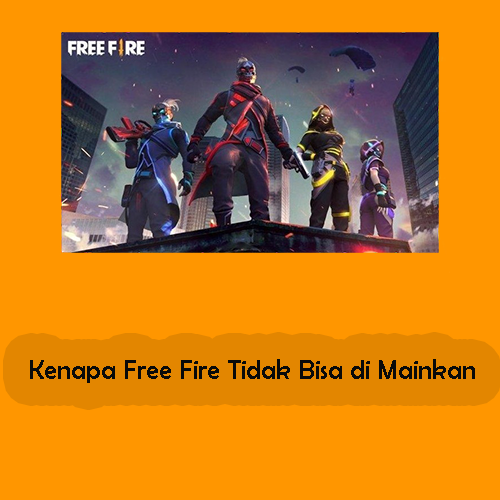 Kenapa Free Fire Tidak Bisa di Mainkan