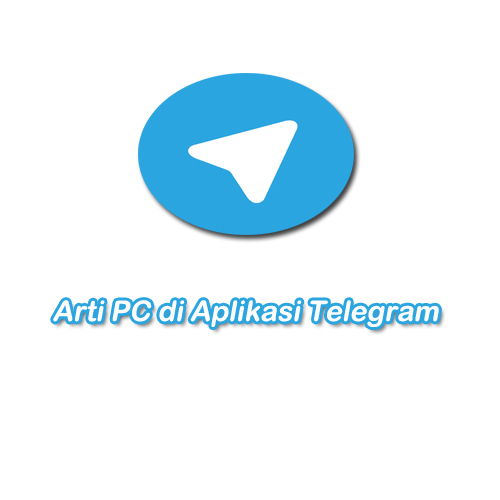 arti pc di telegram