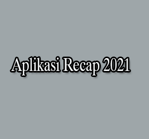 Aplikasi Recap 2021