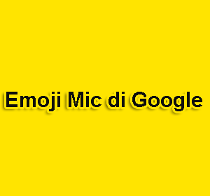 Emoji Mic di Google