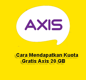 Cara Mendapatkan Kuota Gratis Axis 20 GB