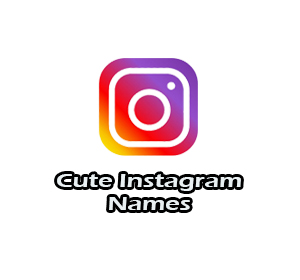 Cute Instagram Names