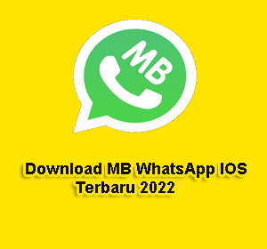 Download MB WhatsApp IOS Terbaru 2022