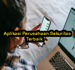 Aplikasi Perusahaan Sekuritas Terbaik