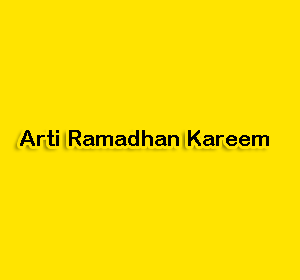 Arti Ramadhan Kareem