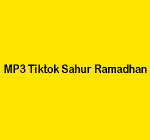 MP3 Tiktok Sahur Ramadhan