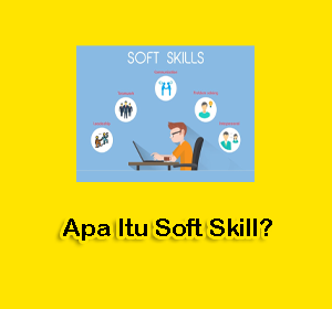 Apa Itu Soft Skill