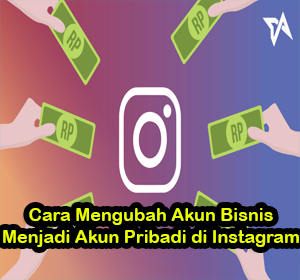 cara mengubah akun bisnis menjadi akun pribadi di instagram