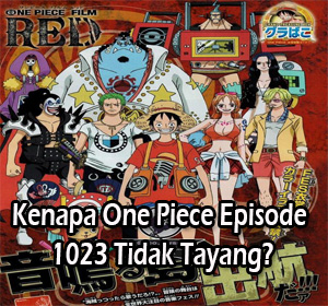 kenapa one piece episode 1023 tidak tayang