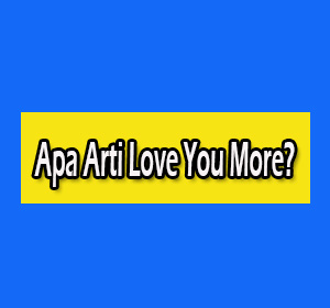 arti love you more