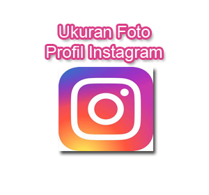 Ukuran Foto Profil Instagram 