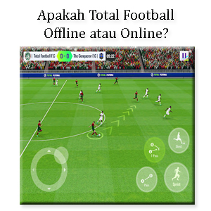 Apakah Total Football Offline atau Online