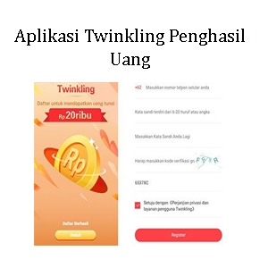 Aplikasi Twinkling Penghasil 
Uang 