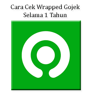 Cara Cek Gojek Wrapped