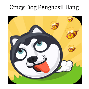 crazy dog penghasil uang